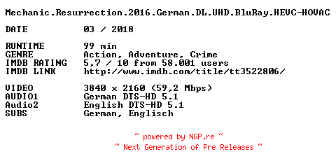 NFO for the release Mechanic.Resurrection.2016.German.DL.UHD.BluRay.HEVC-HOVAC by HOVAC