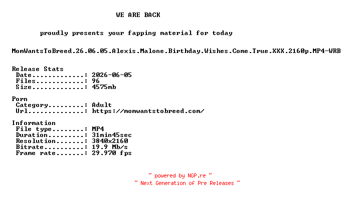 NFO for the release MomWantsToBreed.26.06.05.Alexis.Malone.Birthday.Wishes.Come.True.XXX.2160p.MP4-WRB by WRB