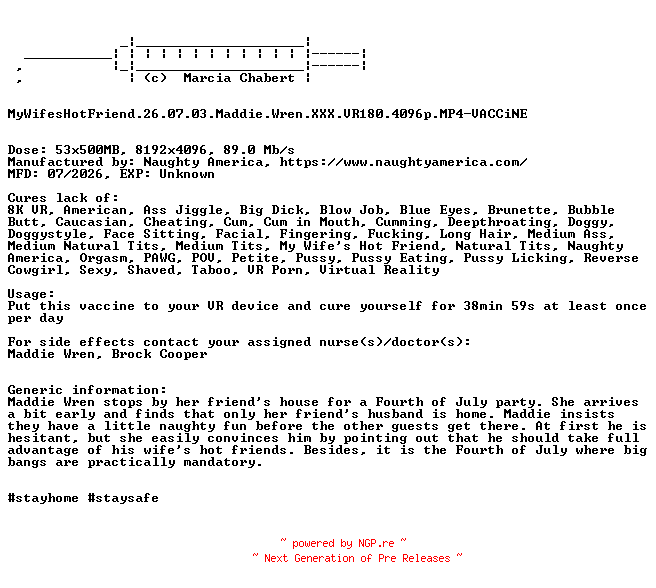 NFO for the release MyWifesHotFriend.26.07.03.Maddie.Wren.XXX.VR180.4096p.MP4-VACCiNE by VACCiNE