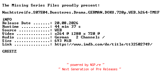 NFO for the release Nachtstreife.S07E04.Duesteres.Drama.GERMAN.DOKU.720p.WEB.h264-TMSF by TMSF