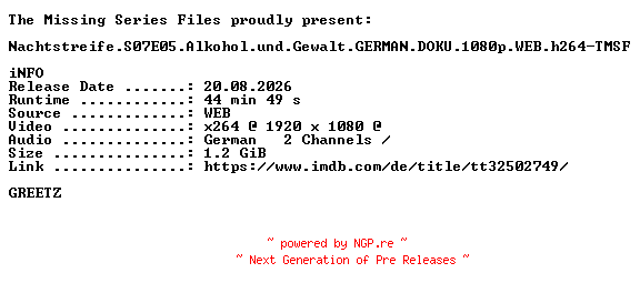 NFO for the release Nachtstreife.S07E05.Alkohol.und.Gewalt.GERMAN.DOKU.1080p.WEB.h264-TMSF by TMSF