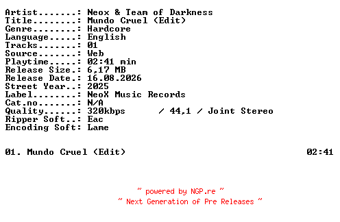 NFO for the release Neox_and_Team_of_Darkness-Mundo_Cruel_(Edit)-SINGLE-WEB-2025-XTC_iNT by XTC_iNT
