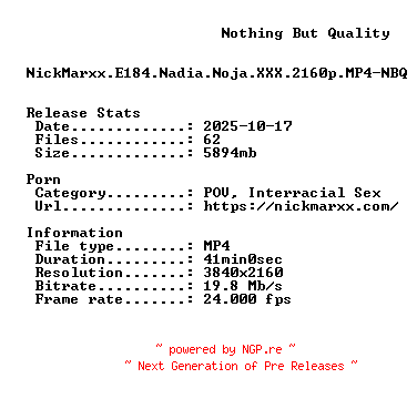 NFO for the release NickMarxx.E184.Nadia.Noja.XXX.2160p.MP4-NBQ by NBQ