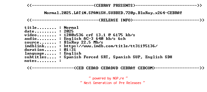 NFO for the release Normal.2025.LATiN.SPANiSH.SUBBED.720p.BluRay.x264-CEBRAY by CEBRAY