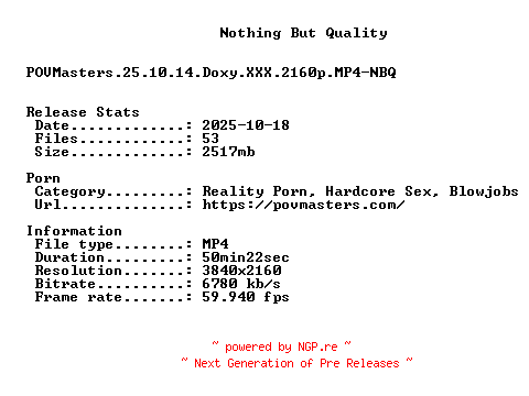 NFO for the release POVMasters.25.10.14.Doxy.XXX.2160p.MP4-NBQ by NBQ