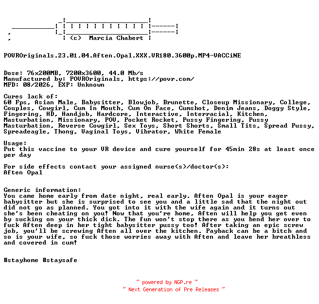 NFO for the release POVROriginals.23.01.04.Aften.Opal.XXX.VR180.3600p.MP4-VACCiNE by VACCiNE