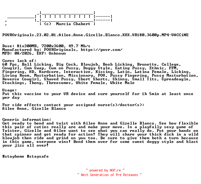 NFO for the release POVROriginals.23.02.01.Ailee.Anne.Gizelle.Blanco.XXX.VR180.3600p.MP4-VACCiNE by VACCiNE
