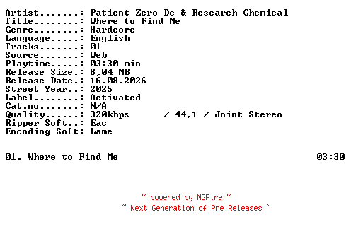 NFO for the release Patient_Zero_De_and_Research_Chemical-Where_to_Find_Me-SINGLE-WEB-2025-XTC_iNT by XTC_iNT
