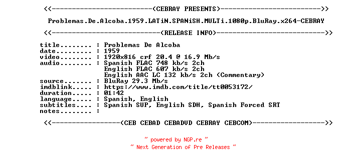 NFO for the release Problemas.De.Alcoba.1959.LATiN.SPANiSH.MULTi.1080p.BluRay.x264-CEBRAY by CEBRAY