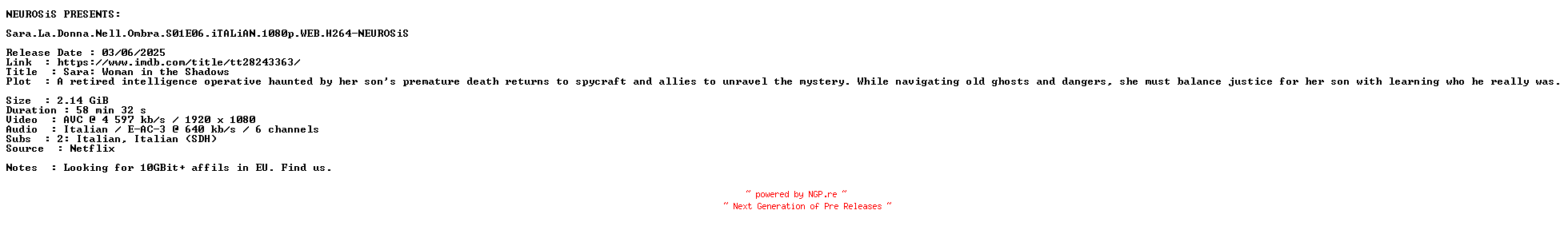 NFO for the release Sara.La.Donna.Nell.Ombra.S01E06.iTALiAN.1080p.WEB.H264-NEUROSiS by NEUROSiS