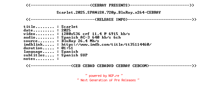 NFO for the release Scarlet.2025.SPANiSH.720p.BluRay.x264-CEBRAY by CEBRAY