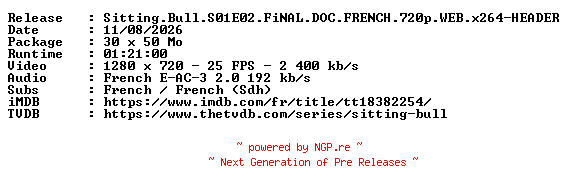 NFO for the release Sitting.Bull.S01E02.FiNAL.DOC.FRENCH.720p.WEB.x264-HEADER by HEADER