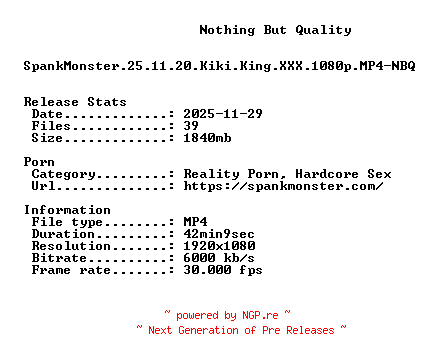 NFO for the release SpankMonster.25.11.20.Kiki.King.XXX.1080p.MP4-NBQ by NBQ