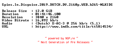 NFO for the release Spies.In.Disguise.2019.DUTCH.DV.2160p.WEB.h265-NLKIDS by NLKIDS