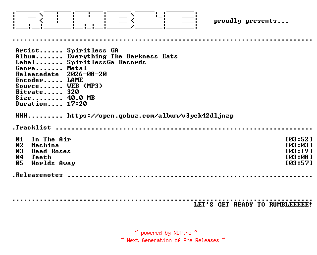 NFO for the release Spiritless_GA-Everything_The_Darkness_Eats-EP-(WEB)-2026-RUMBLE by RUMBLE
