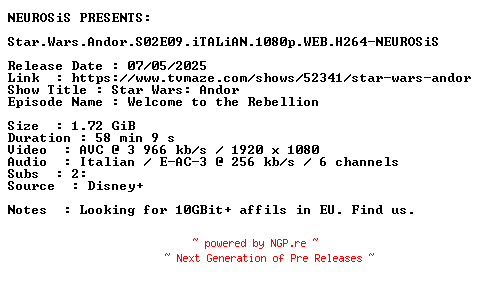 NFO for the release Star.Wars.Andor.S02E09.iTALiAN.1080p.WEB.H264-NEUROSiS by NEUROSiS
