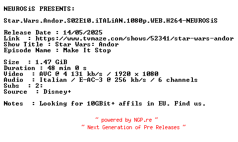 NFO for the release Star.Wars.Andor.S02E10.iTALiAN.1080p.WEB.H264-NEUROSiS by NEUROSiS