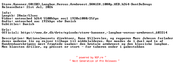 NFO for the release Store.Kanoner.S01E03.Langbue.Versus.Armbroest.DANiSH.1080p.WEB.h264-DontDoDrugs by DontDoDrugs