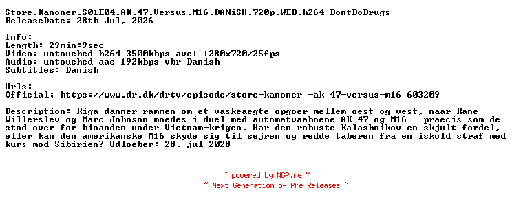 NFO for the release Store.Kanoner.S01E04.AK.47.Versus.M16.DANiSH.720p.WEB.h264-DontDoDrugs by DontDoDrugs