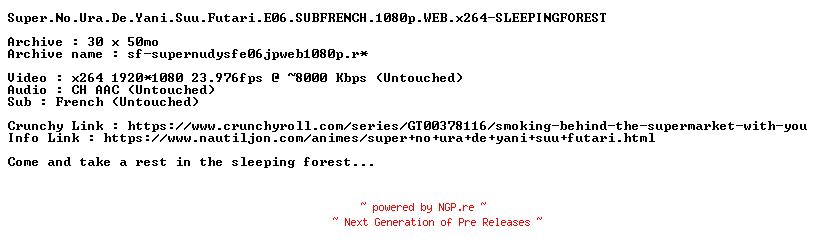 NFO for the release Super.No.Ura.De.Yani.Suu.Futari.E06.SUBFRENCH.1080p.WEB.x264-SLEEPINGFOREST by SLEEPINGFOREST