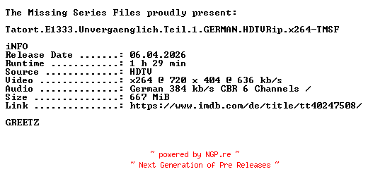 NFO for the release Tatort.E1333.Unvergaenglich.Teil.1.GERMAN.HDTVRip.x264-TMSF by TMSF