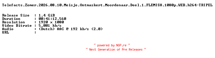 NFO for the release Telefacts.Zomer.2026.08.10.Meisje.Ontmaskert.Moordenaar.Deel.1.FLEMISH.1080p.WEB.h264-TRIPEL by TRIPEL