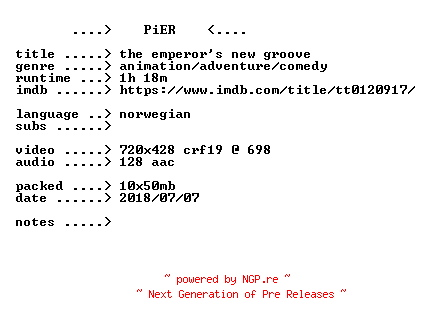NFO for the release The.Emperors.New.Groove.2000.iNTERNAL.NORWEGiAN.BDRip.x264-PiER by PiER