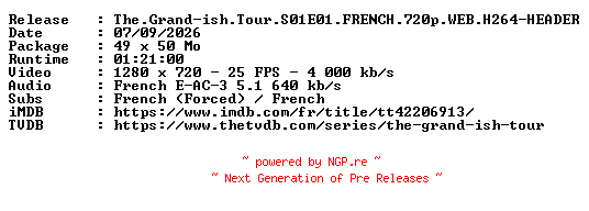 NFO for the release The.Grand-ish.Tour.S01E01.FRENCH.720p.WEB.H264-HEADER by HEADER