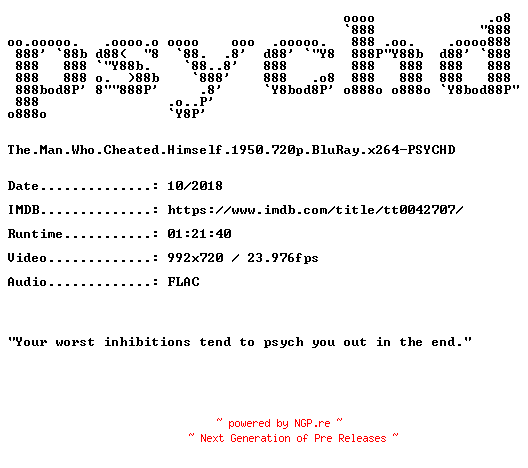 NFO for the release The.Man.Who.Cheated.Himself.1950.720p.BluRay.x264-PSYCHD by PSYCHD