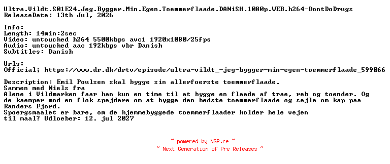 NFO for the release Ultra.Vildt.S01E24.Jeg.Bygger.Min.Egen.Toemmerflaade.DANiSH.1080p.WEB.h264-DontDoDrugs by DontDoDrugs