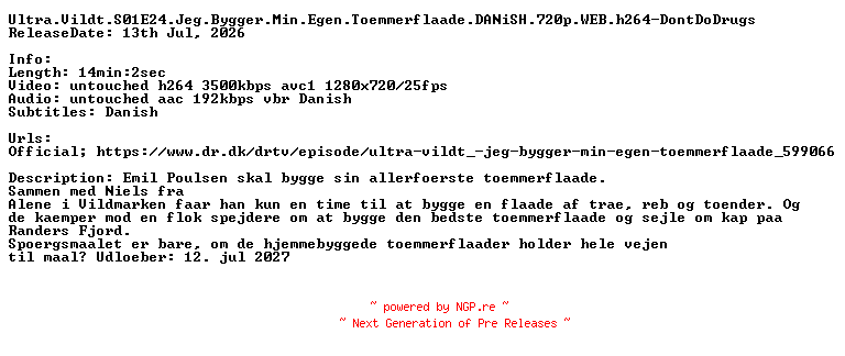 NFO for the release Ultra.Vildt.S01E24.Jeg.Bygger.Min.Egen.Toemmerflaade.DANiSH.720p.WEB.h264-DontDoDrugs by DontDoDrugs