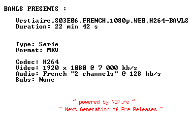 NFO for the release Vestiaire.S03E06.FRENCH.1080p.WEB.H264-BAWLS by BAWLS