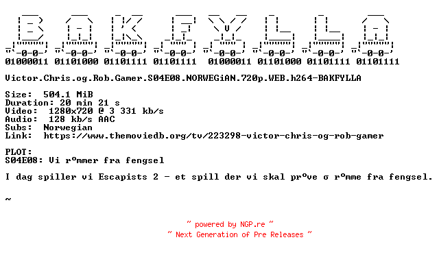 NFO for the release Victor.Chris.og.Rob.Gamer.S04E08.NORWEGiAN.720p.WEB.h264-BAKFYLLA by BAKFYLLA