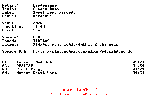 NFO for the release Weedreaper-Greens_Demo-16BIT-WEB-FLAC-2026-VEXED by VEXED